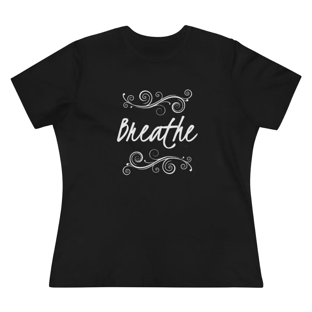 Breathe, Women's Premium Tee