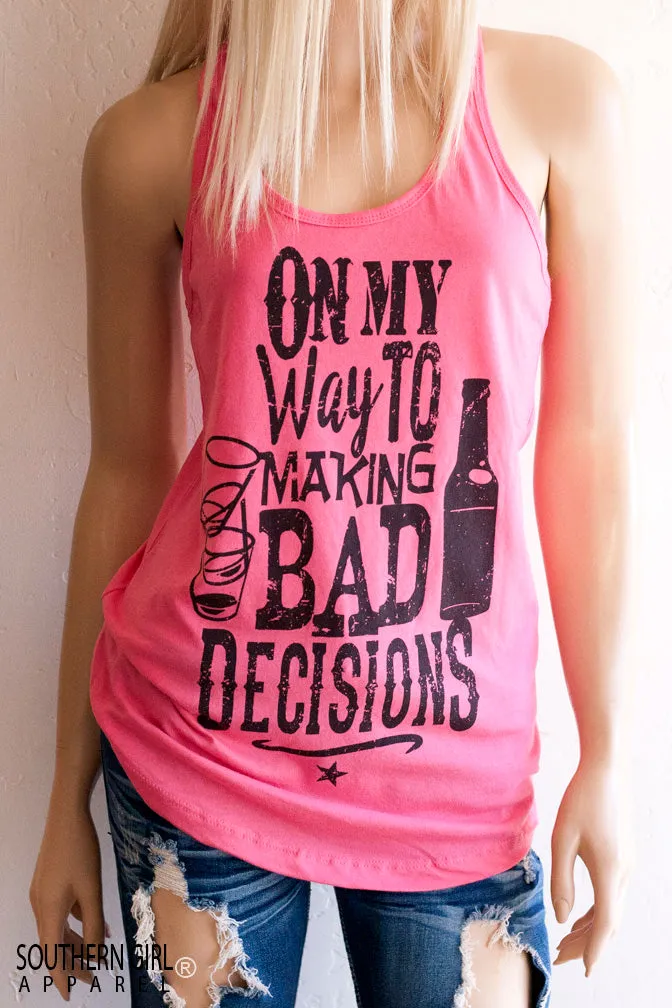 On My Way to Making Bad Decisions Racerback Tank Top