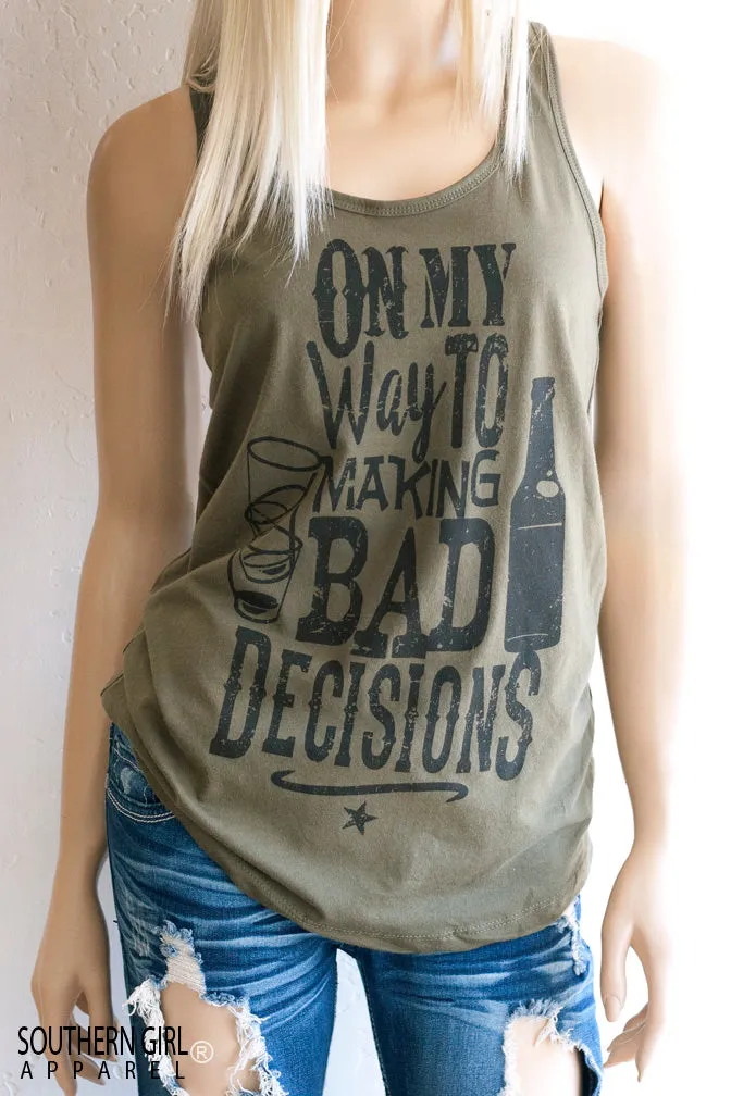 On My Way to Making Bad Decisions Racerback Tank Top