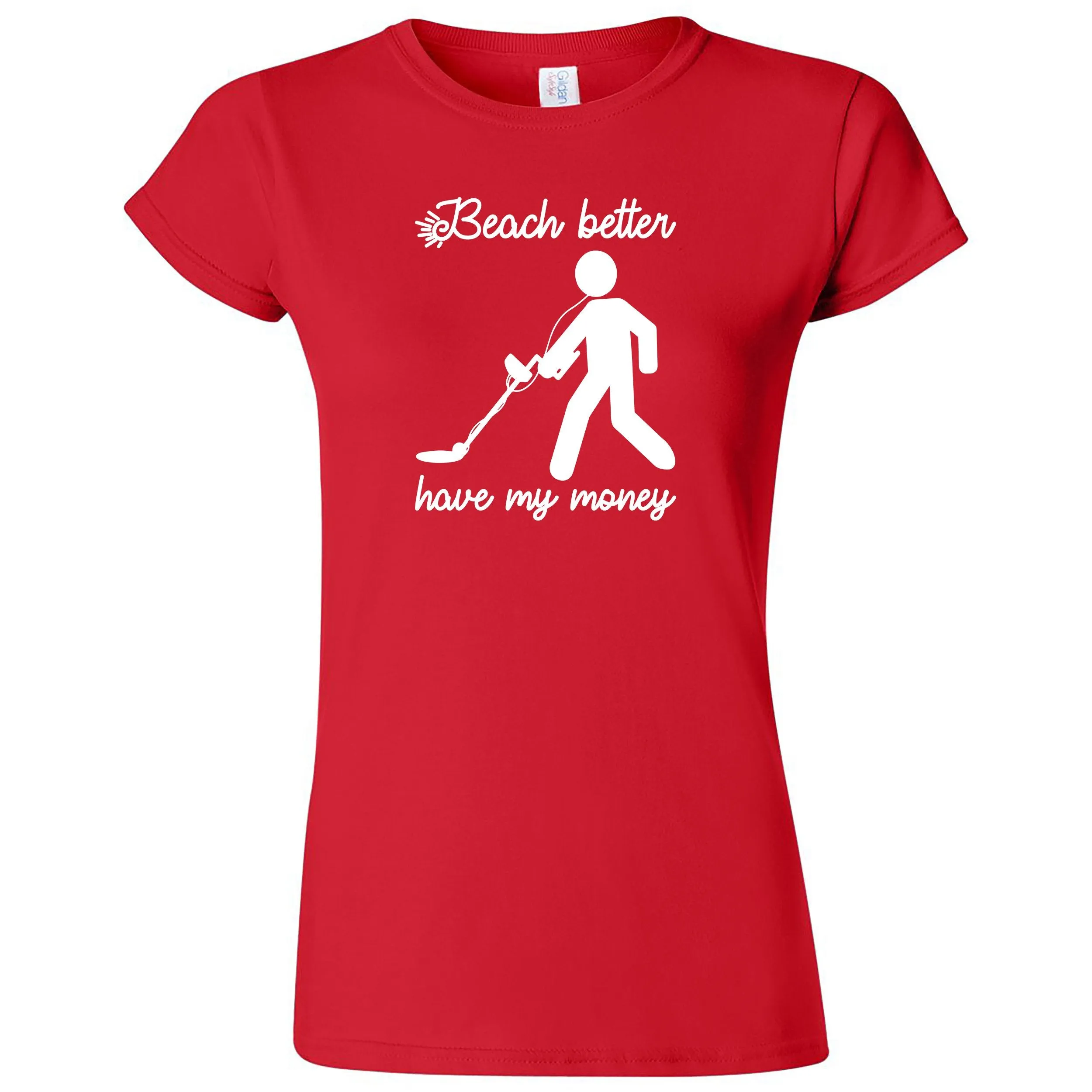 "Beach Better Have My Money" women's shirt